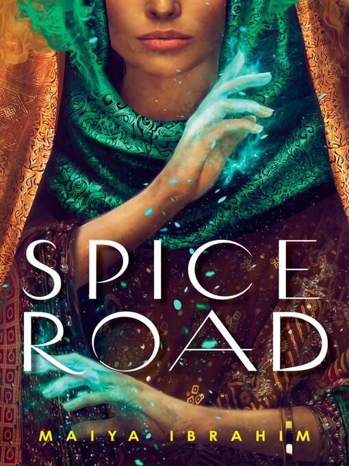 Title details for Spice Road by Maiya Ibrahim - Available